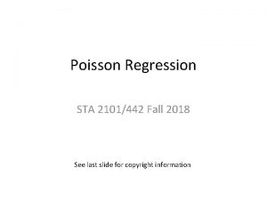 Poisson Regression STA 2101442 Fall 2018 See last