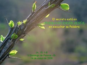 El secreto est en PERMANECER EN JESS en