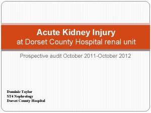 Acute Kidney Injury at Dorset County Hospital renal