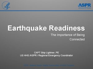 Earthquake Readiness The Importance of Being Connected CAPT