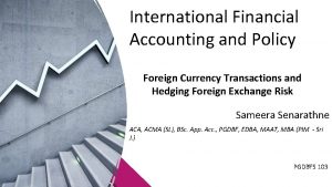 International Financial Accounting and Policy Foreign Currency Transactions