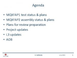 Agenda MQXFAP 1 test status plans MQXFAP 2