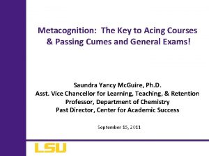 Metacognition The Key to Acing Courses Passing Cumes