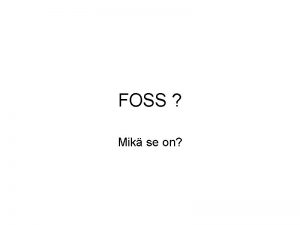FOSS Mik se on Free and Open Source