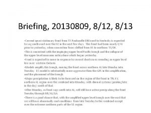 Briefing 20130809 812 813 Current quasistationary front from