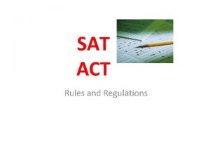 SAT ACT Rules and Regulations Photographs A photograph