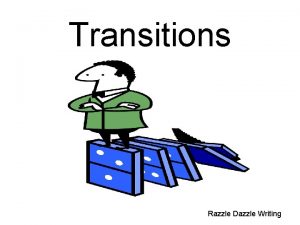 Transitions Razzle Dazzle Writing Smooth move When writing