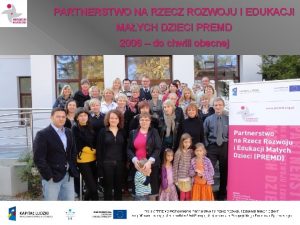 PARTNERSTWO NA RZECZ ROZWOJU I EDUKACJI MAYCH DZIECI