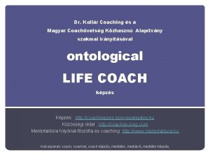 Dr Kollr Coaching s a Magyar Coachvetsg Kzhaszn