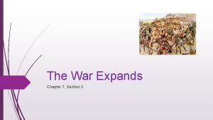 The War Expands Chapter 7 Section 2 Bell