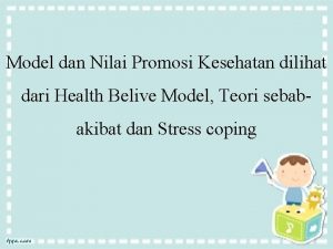 Model dan Nilai Promosi Kesehatan dilihat dari Health