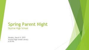 Spring Parent Night Skyline High School Monday March