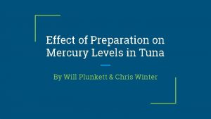 Effect of Preparation on Mercury Levels in Tuna