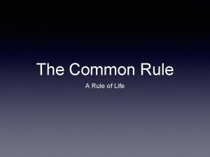 The Common Rule A Rule of Life What