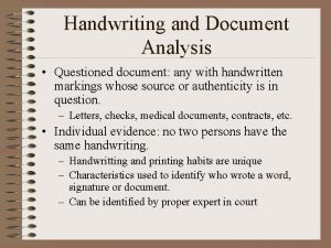 Handwriting and Document Analysis Questioned document any with