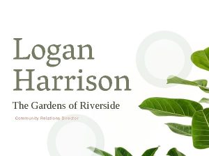 Logan Harrison The Gardens of Riverside Community Relations