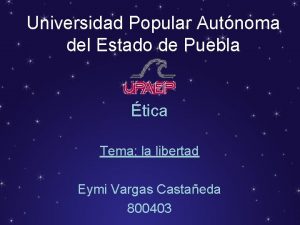 Universidad Popular Autnoma del Estado de Puebla tica