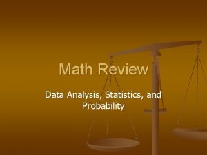 Math Review Data Analysis Statistics and Probability Data