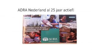 ADRA Nederland al 25 jaar actief Vanaf 2017