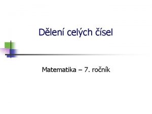 Dlen celch sel Matematika 7 ronk Cel sla