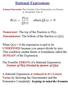 Rational Expressions Rational Expression The Quotient of two