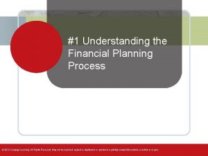 1 Understanding the Financial Planning Process 2012 Cengage