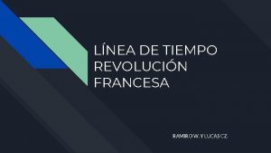 LNEA DE TIEMPO REVOLUCIN FRANCESA RAMIRO W Y