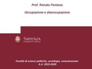 Prof Renato Fontana Occupazione e disoccupazione Facolt di