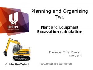 Planning and Organising Two Plant and Equipment Excavation