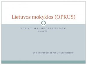 Lietuvos mokyklos OPKUS MOKINI APKLAUSOS REZULTATAI 2020 M