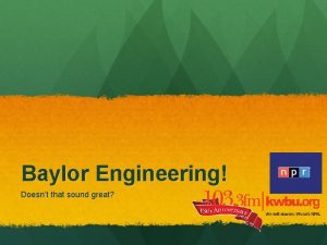 Baylor Engineering Doesnt that sound great BSE In