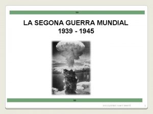 LA SEGONA GUERRA MUNDIAL 1939 1945 ESCOLPIES SANT
