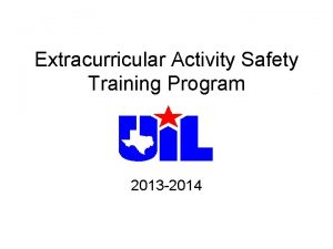 Extracurricular Activity Safety Training Program 2013 2014 Section