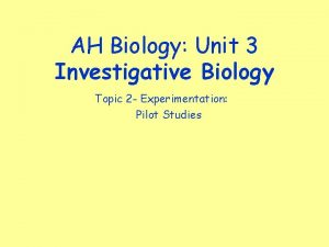 AH Biology Unit 3 Investigative Biology Topic 2