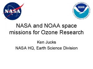 NASA and NOAA space missions for Ozone Research