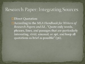 Research Paper Integrating Sources Direct Quotation According to