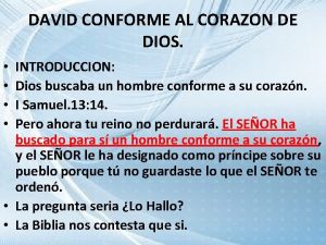 DAVID CONFORME AL CORAZON DE DIOS INTRODUCCION Dios