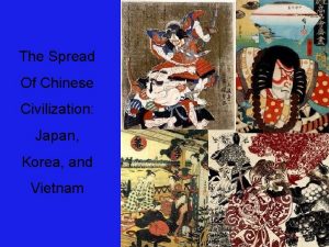 The Spread Of Chinese Civilization Japan Korea and