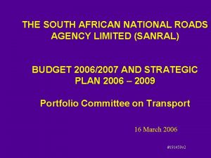 THE SOUTH AFRICAN NATIONAL ROADS AGENCY LIMITED SANRAL