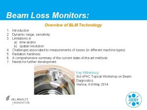 Beam Loss Monitors Overview of BLM Technology 1