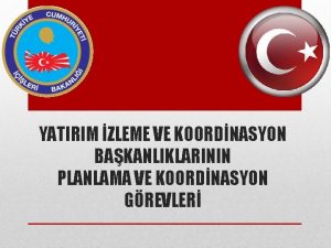 YATIRIM ZLEME VE KOORDNASYON BAKANLIKLARININ PLANLAMA VE KOORDNASYON