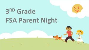 RD 3 Grade FSA Parent Night AGENDA What