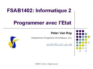 FSAB 1402 Informatique 2 Programmer avec lEtat Peter