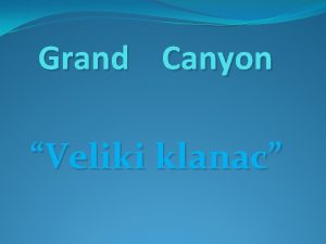 Grand Canyon Veliki klanac Nacionalni park GRAND CANYON