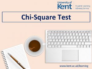 ChiSquare Test www kent ac uklearning 1 ChiSquare