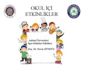 OKUL ETKNLKLER Ankara niversitesi Spor Bilimleri Fakltesi Do