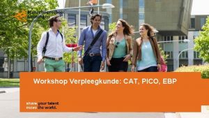 Workshop Verpleegkunde CAT PICO EBP Doelen Student weet
