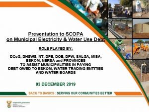 Presentation to SCOPA on Municipal Electricity Water Use