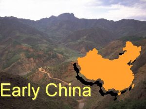 Early China Geography of China The Huang He