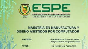 MAESTRA EN MANUFACTURA Y DISEO ASISTIDOS POR COMPUTADOR